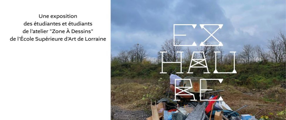 exposition exhaure galerie Le Préau Inspé de Lorraine avril mai 2024